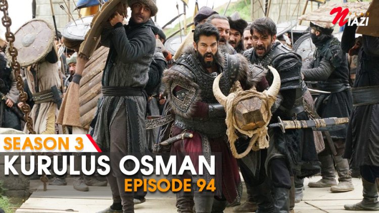 Kurulus Osman Episode 94 in Urdu & English Subtitles (Season 3)