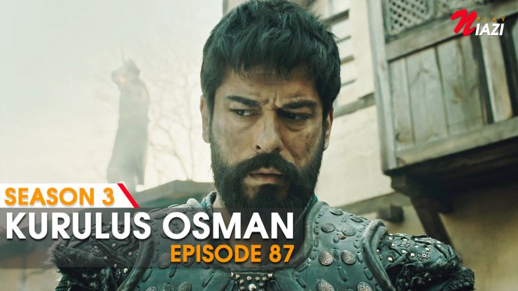 Kurulus Osman Season 3 Episode 87 in Urdu & English Subtitles