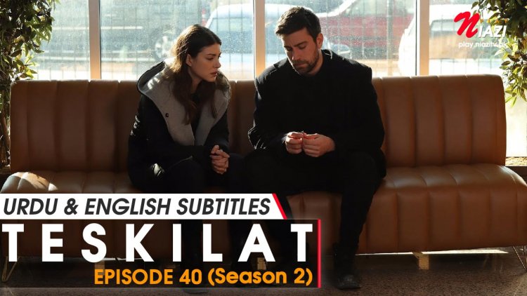 Teskilat Season 2 Episode 40 in Urdu Subtitles – Watch Now!