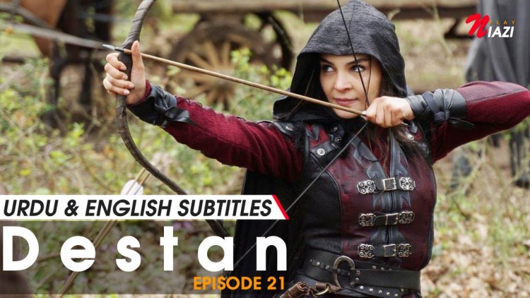 Destan Episode 21 in Urdu & English Subtitles Watch Online