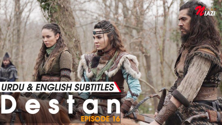 Destan Episode 16 in Urdu & English Subtitles – Watch Online